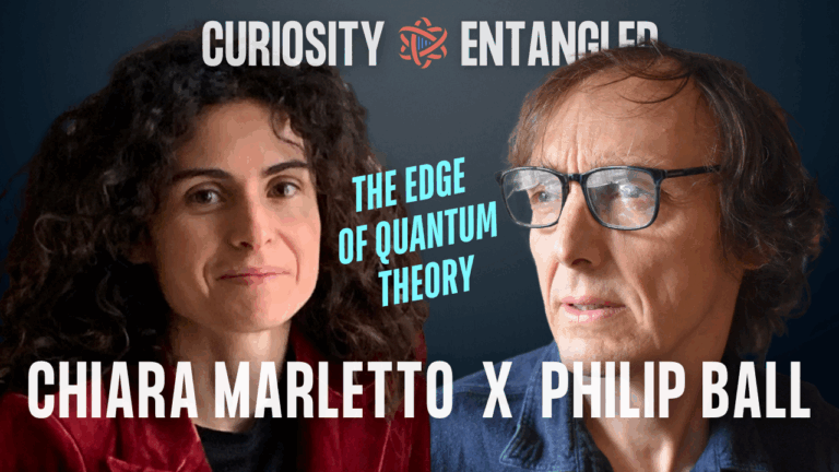 Chiara Marletto x Philip Ball | Beyond Quantum Weirdness, Physics of Life, and Undiscovered Laws